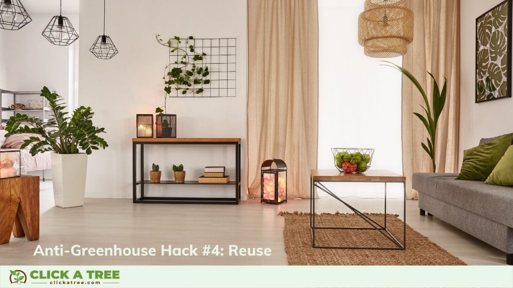 The Ways to Reduce Carbon Footprint by Click A Tree - Reuse